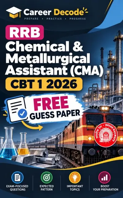 RRB Chemical & Metallurgical Assistant (CMA) CBT 1 2026 Free Guess Paper